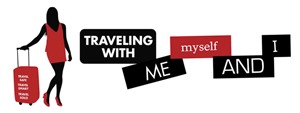 Traveling with Me, Myself & I